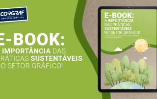 E-Book: A importância das práticas sustentáveis no setor gráfico!