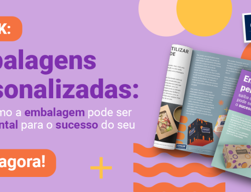 E-book: Embalagens personalizadas – saiba como a embalagem pode ser fundamental para o sucesso do seu produto