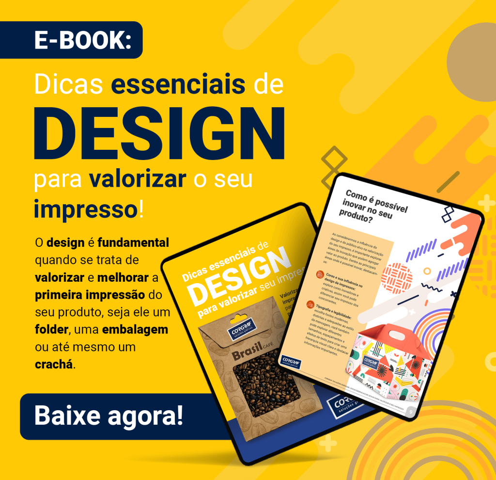 Corgraf - E-BOOK: Dicas Essenciais de design para valorizar o seu impresso!