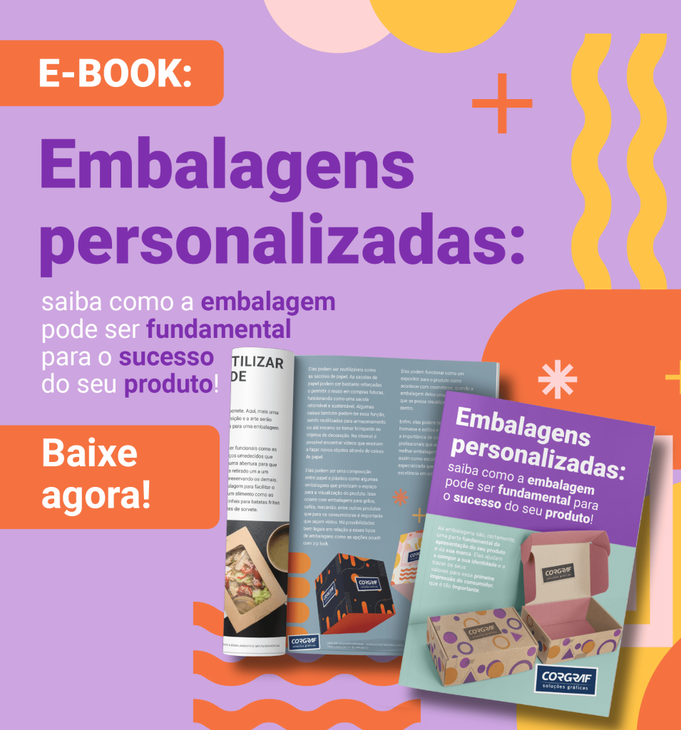 CORGRAF - E-book: Embalagens personalizadas – saiba como a embalagem pode ser fundamental para o sucesso do seu produto